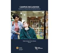 Campus inclusivos. Arquitectura, Discapacidad y Sensibilidad Humana