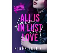 Campus Matchmakers : T1 All is Fair in Lust and Love - NUOVO