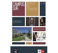 Campus Sur A1-B1. Kursbuch + Audios und Videos online: Kursbuch mit Audios und Videos