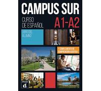 Campus sur. Libro del alumno. Per le Scuole superiori. Con e-book. Con espansione online (Vol. 1): Libro del alumno (A1-A2) + complemento de comprension auditiva