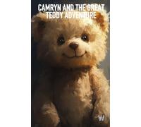 CAMRYN AND THE GREAT TEDDY ADVENTURE