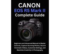 Camryn Ellison Canon EOS R5 Mark II Complete Guide (Tascabile)