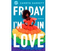 Camryn Garrett Friday I'm in Love: Eine moderne Rom-Com über Queern (Tascabile)