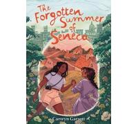 Camryn Garrett The Forgotten Summer of Seneca (Copertina rigida)