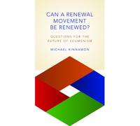 Can a Renewal Movement Be Renewed?: Questions for the Future of Ecumenism