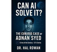 Can AI solve it-The Curious Case of Adnan Syed: Crime of the Century - 51% Series