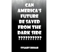 Can America’s Future be Saved From the Dark Side ??????????