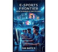 Can Bartu H E-sports Frontier (Tascabile) E-Sports Frontier