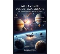 Can Bartu H Meraviglie del Sistema Solare (Tascabile)