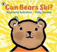 Can Bears Ski?: 1: From award-winning D/deaf poet Raymond Antrobus and Polly Dunbar, creator of Penguin, a powerful first book about experiencing deafness and getting hearing aids.
