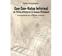 Can-Can Galop Infernal da Orfeo all’inferno di Jacques Offenbach di Eginio Notar