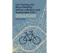 Can Cycling and Micro-Mobility Deliver a Modern and Sustainable City?: A Roadmap for More Equitable and Sustainable Communities