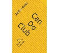 Can Do Club: Your ticket to success.