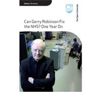Can Gerry Robinson Fix The NHS?: One Year On