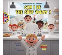 Can I be the Chef today?: Freddy's skills lab- Simple recipes for little cooks.