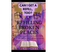 Can I Get A Refill, Too?: Refilling Broken Places