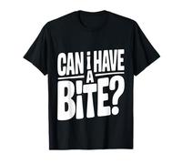 Can I Have A Bite Voglia di Snack da buongustaio |- Maglietta