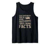 Can I Interest You in Some Disturbing True Crime Facts Funny Canotta
