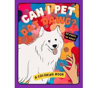 CAN I PET DAT DAWG? A coloring book: Cute Dog Coloring Book with Easy Fur Patterns, Adorable Puppy Designs & Fun Creative Pages for All Ages