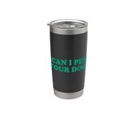 Can I Pet Your Dog Bicchiere termico in acciaio inox doppia parete
