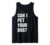 Can I Pet Your Dog Canotta