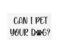 Can I Pet Your Dog Funny Bandiera Da Giardino Durevole Bandiera Robuste Flag Per Interno Portico Cortile 90X150Cm
