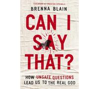 Can I Say That?: How Unsafe Questions Lead Us to the Real God