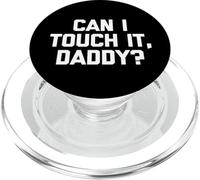 Can I Touch It, Daddy? - Divertente detto sarcastico carino novità PopSockets PopGrip per MagSafe