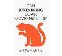 Can Jokes Bring Down Governments?: Memes, Design and Politics