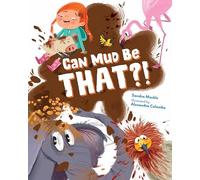 Can Mud Be THAT?!