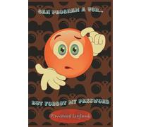 Can Program a VCR...But Forgot My Password: Password Logbook | Gen X Humor | 100 pages | 6x9 inches