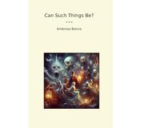 Can Such Things Be?
