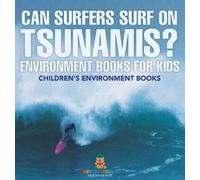 Can Surfers Surf on Tsunamis? Environment Books for Kids Chil (Copertina rigida)