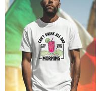 CAN T DRINK ALL DAY IF YOU DON T START IN THE MORNING Maglietta Uomo Divertente Moda Estiva Tshirt Cotone Regalo Originale Idea Stampa Qualità Offerta Esclusiva Casual L,M,S,XL,XXL,XXXLTessuto in magl