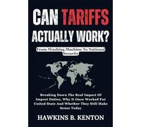 CAN TARIFFS ACTUALLY WORK? : From Washing Machine To National Security: Breaking Down The Real Impact Of Import Duties, Why It Once Worked For United State And Whether They Still Make Sense Today