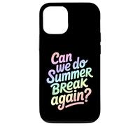 Can We Do Summer Break Again Divertente Scuola Citazione Custodia per iPhone 12/12 Pro