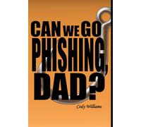 Can we go Phishing, Dad?