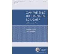 Can We Sing the Darkness to Light