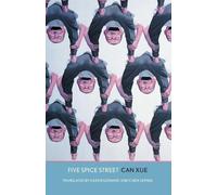 Can Xue Five Spice Street (Tascabile) Margellos World Republic of Letters