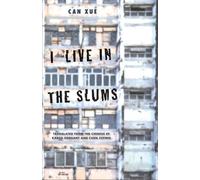 Can Xue I Live in the Slums (Copertina rigida)