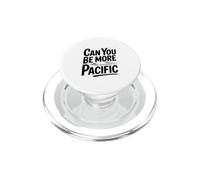Can You Be More Pacific Funny Ocean Citazione PopSockets PopGrip per MagSafe
