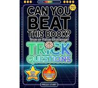 Can You Beat This Book? Trick Questions: Mind Games, Riddles & Brain Twisters for Curious Kids, 1000 whys kids book (orvani s children's encyclopedia)