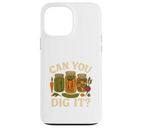 Can You Dig It Funny Canning Season Retro Custodia per iPhone 13 Pro Max