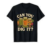 Can You Dig It Funny Canning Season Retro Maglietta