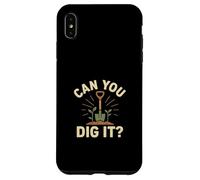 Can You Dig It Giardinaggio Gioco di parole Custodia per iPhone XS Max