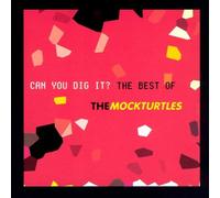 Can You Dig It? - The Best Of The Mock Turtles