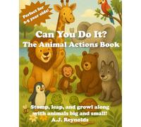 Can You Do It? The Animal Actions Book: Stomp, leap, and growl along with animals big and small!