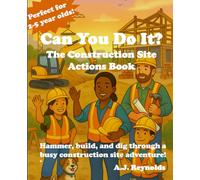 Can You Do It? The Construction Site Actions Book: Hammer, build, and dig through a busy construction site adventure!