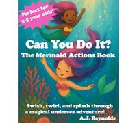 Can You Do It? The Mermaid Actions Book: Swish, twirl, and splash through a magical undersea adventure!