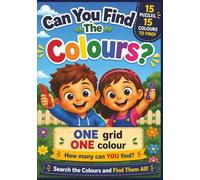 Can You Find the Colours?: A Fun Search and Find Colouring Activity Book for Kids Ages 4-8
